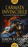 L'armata invincibile libro di Scarrow Simon