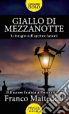 Giallo di mezzanotte. Le indagini dell'ispettore Santoni libro di Matteucci Franco