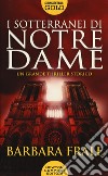 I sotterranei di Notre-Dame libro