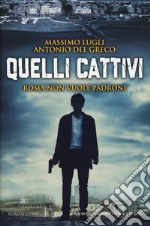 Quelli cattivi libro