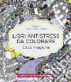 Città magiche. Libri antistress da colorare libro di Cullen Lizzie Mary