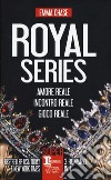 Royal series: Amore reale-Incontro reale-Gioco reale libro di Chase Emma