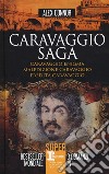 Caravaggio saga: Caravaggio enigma-Maledizione Caravaggio-Eredità Caravaggio libro