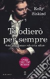 Ti odierò per sempre. Over the top series libro