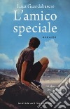 L'amico speciale libro di Guardabascio Luca