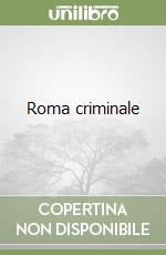 Roma criminale