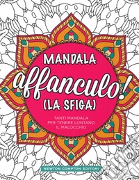 Mandala affanculo! (La sfiga)
