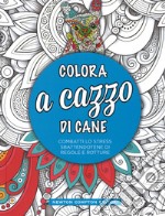 Colora a cazzo di cane libro