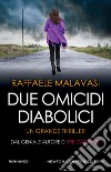 Due omicidi diabolici libro di Malavasi Raffaele