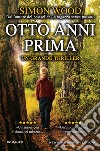 Otto anni prima libro