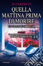 Quella mattina prima di morire libro