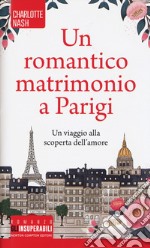 Un romantico matrimonio a Parigi libro