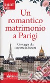 Un romantico matrimonio a Parigi libro di Nash Charlotte