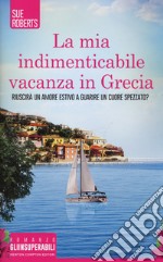 La mia indimenticabile vacanza in Grecia