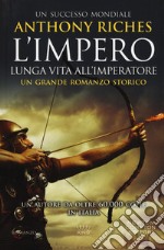 Lunga vita all'imperatore. L'impero libro