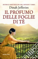 Il profumo delle foglie di tè libro