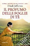 Il profumo delle foglie di tè libro