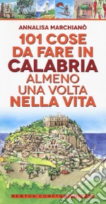 101 cose da fare in Calabria almeno una volta nella vita