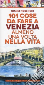 101 cose da fare a Venezia almeno una volta nella vita