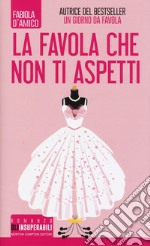 La favola che non ti aspetti libro