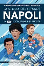 La storia del grande Napoli in 501 domande e risposte libro