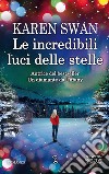 Le incredibili luci delle stelle libro