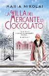 La villa del mercante di cioccolato libro