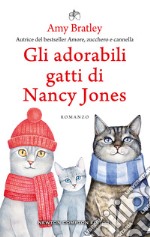 Gli adorabili gatti di Nancy Jones libro