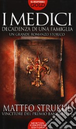 I Medici. Decadenza di una famiglia libro