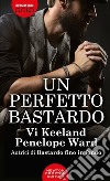 Un perfetto bastardo libro di Ward Penelope Keeland Vi