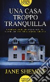 Una casa troppo tranquilla libro