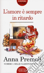 L'amore è sempre in ritardo libro