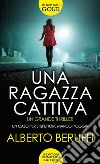 Una ragazza cattiva libro di Beruffi Alberto