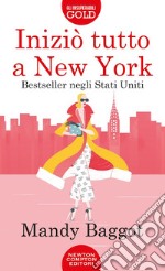 Iniziò tutto a New York libro