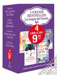 La magia del Natale: Oliver, il gatto che salvò il Natale-Un Natale indimenticabile-Baciami sotto la neve di New York-Natale a Parigi libro