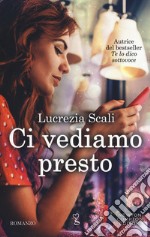 Ci vediamo presto libro