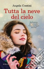 Tutta la neve del cielo libro