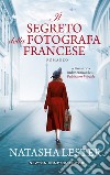 Il segreto della fotografa francese libro