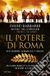 Il potere di Roma libro