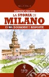 La storia di Milano in 501 domande e risposte libro di Zucchi Maurizio