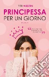 Principessa per un giorno libro