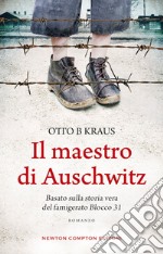 Il maestro di Auschwitz