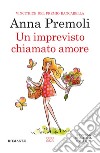 Un imprevisto chiamato amore libro