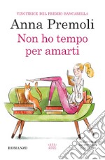 Non ho tempo per amarti libro