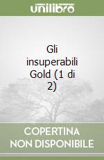 Gli insuperabili Gold (1 di 2) libro