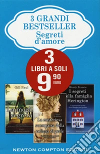 3 grandi bestseller. Segreti d'amore: La moglie segreta-La misteriosa scomparsa della collana di perle-I segreti della famiglia Herington libro