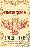 Oligarchia libro di Thomas Scarlett