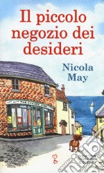 Il piccolo negozio dei desideri libro