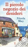 Il piccolo negozio dei desideri libro di May Nicola