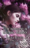 Un amore a senso unico libro